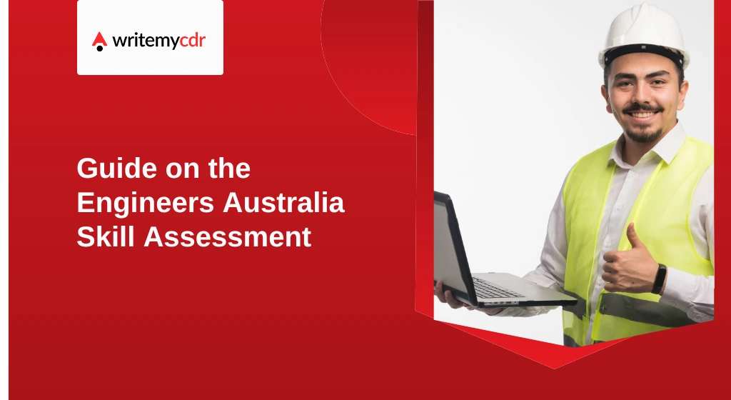 Guide on the Engineers Australia Skill Assessment